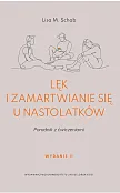 Lęk i zamartwianie się u nastolatków Lęk i zamartwianie się u nastolatków