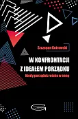 W konfrontacji z ideałem porządku