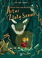 Artur i Złoty SznurJoe Tood-Stanton Artur i Złoty SznurJoe Tood-Stanton