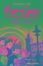 Ferajna ze szkolnej ławki Wehikuł czasuJoanna Jax