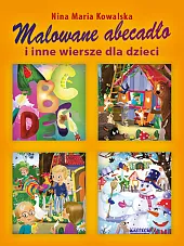 Malowane abecadło i inne wiersze dla,Maria Kowalska Nina