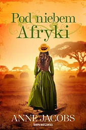 Pod niebem AfrykiAnne Jacobs