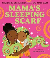 Mama’s Sleeping ScarfNgozi Adichie Chimamanda Mama’s Sleeping ScarfNgozi Adichie Chimamanda