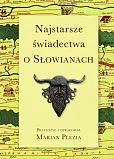 Najstarsze świadectwa o Słowianach Najstarsze świadectwa o Słowianach