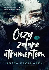 Oczy zalane atramentemAgata Kaczmarek