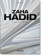 Zaha Hadid. Complete Works 1979-Today. 40th,Philip Jodidio Zaha Hadid. Complete Works 1979-Today. 40th,Philip Jodidio
