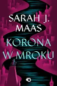 Szklany Tron Tom 2 Korona w mroku Szklany Tron Tom 2 Korona w mroku