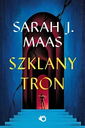 Szklany tron Tom 1Sarah Maas