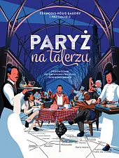 Paryż na talerzuFrancois-Regis Gaudry