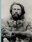 Henryk Arctowski. W świecie myśli Henryk Arctowski. W świecie myśli