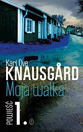 Moja walka. Księga 1Ove Knausgard Karl