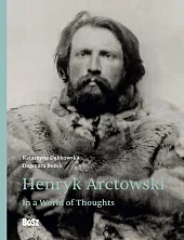 Henryk Arctowski. In a World of,Dagmara Bożek
