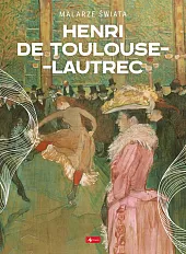 Henri de Toulouse-LautrecAgnieszka Kijas