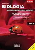 Biologia Pięćdziesiątka Przed maturą! Tom 2 Biologia Pięćdziesiątka Przed maturą! Tom 2