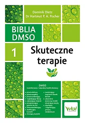 Biblia DMSO Tom 1 Skuteczne terapieFischerA. Hartmut P. Biblia DMSO Tom 1 Skuteczne terapieFischerA. Hartmut P.