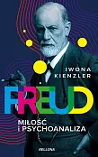 Freud Miłość i psychoanaliza Freud Miłość i psychoanaliza