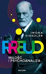 Freud Miłość i psychoanalizaIwona Kienzler Freud Miłość i psychoanalizaIwona Kienzler