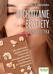 Odchudzanie bez diety PsychodietetykaAleksandra Kobylańska