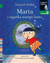 Marta i zagadka starego lustra. Czytam,Wojciech Widłak