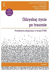 Odzyskaj życie po traumie PoradnikBarbara Rothbaum Olasov Odzyskaj życie po traumie PoradnikBarbara Rothbaum Olasov