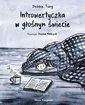 Introwertyczka w głośnym świecieDebbie Tung