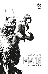Batman Noir. Trybunał SówGreg Capullo
