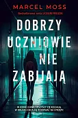 Dobrzy uczniowie nie zabijają