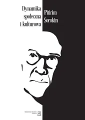 Dynamika społeczna i kulturowaPitirim Sorokin