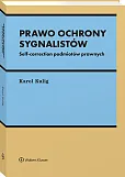 Prawo ochrony sygnalistów. Self-correction podmiotów prawnych Prawo ochrony sygnalistów. Self-correction podmiotów prawnych