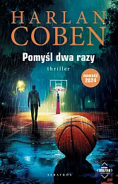 Pomyśl dwa razy. Myron BolitarHarlan Coben Pomyśl dwa razy. Myron BolitarHarlan Coben