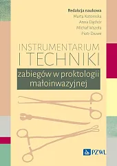 Instrumentarium i techniki zabiegów w proktologii,Marta Kotomska Instrumentarium i techniki zabiegów w proktologii,Marta Kotomska