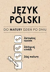 Język Polski. Do matury dzień po,Izabela Sieranc