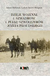 Dzieje wojenne 1 Szwadronu 1 Pułku,Juliusz Dudziński