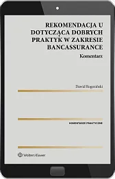 Rekomendacja U dotycząca dobrych praktyk w zakresie bancassurance. Komentarz