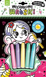 Welurkowe wróżki. Dotykaj i kolorujAgata Kaczyńska Welurkowe wróżki. Dotykaj i kolorujAgata Kaczyńska