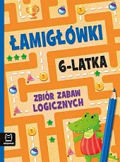 Łamigłówki 6-latka. Zbiór zabaw logicznychBeata Karlik