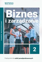 Biznes i zarządzanie 2 Podręcznik Zakres rozszerzony.