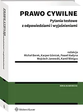 Prawo cywilne. Pytania testowe z odpowiedziami i wyjaśnieniami [PRZEDSPRZEDAŻ]