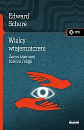 Wielcy wtajemniczeniEdward Schuré Wielcy wtajemniczeniEdward Schuré