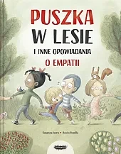 Puszka w lesie i inne opowiadania o empatii