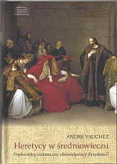 Heretycy w średniowieczu Heretycy w średniowieczu