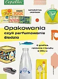 Opakowania, czyli perfumowanie śledzia Opakowania, czyli perfumowanie śledzia