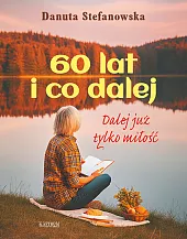 60 lat i co dalej?Danuta Stefanowska