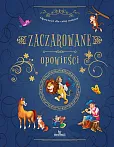 Opowieści dla całej rodziny Zaczarowane opowieści