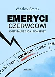 Emeryci czerwcowi. Emerytalne cuda i nonsensy Emeryci czerwcowi. Emerytalne cuda i nonsensy