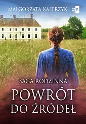 Powrót do źródełMałgorzata Kasprzyk Powrót do źródełMałgorzata Kasprzyk