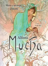 Alfons Mucha Mistrz secesji i plakatuLuba Ristujczina