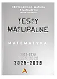 Zbiór testów i zadań maturalnych z matematyki poziom podstawowy 2025-2028 Zbiór testów i zadań maturalnych z matematyki poziom podstawowy 2025-2028