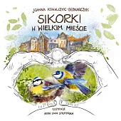 Sikorki w Wielkim MieścieJoanna Kowalczyk-Bednarczyk