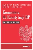 Komentarz do Konstytucji RP art. 188, 190, 191, 194 Komentarz do Konstytucji RP art. 188, 190, 191, 194